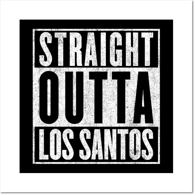 Straight Outta Los Santos Wall Art by huckblade